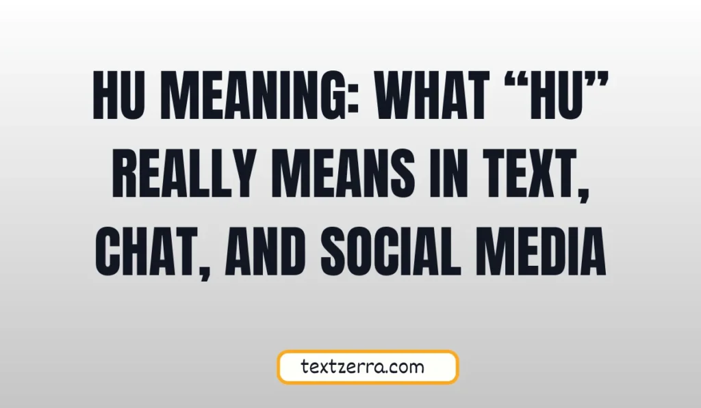 hu meaning