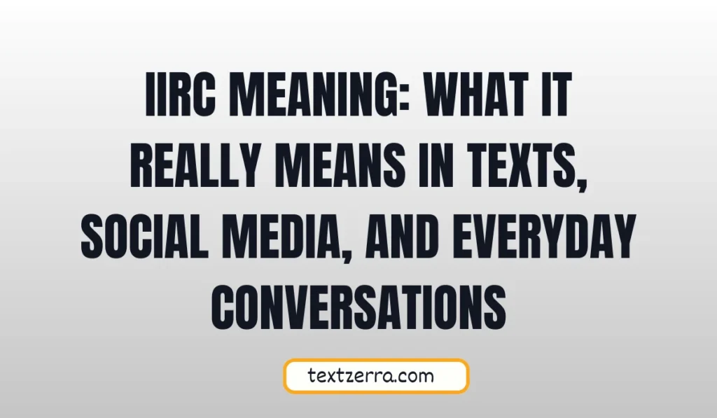 iirc meaning
