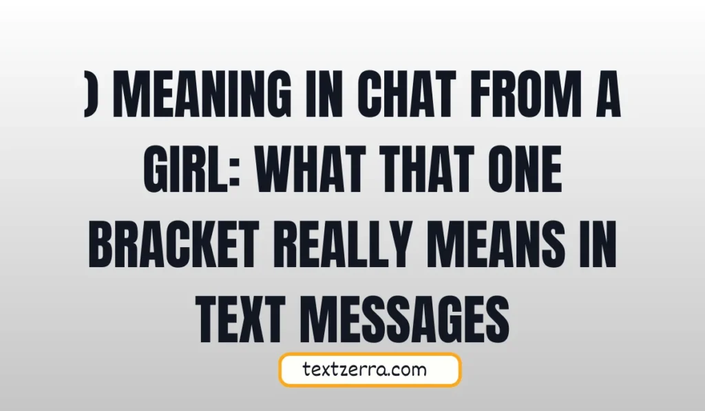 ) meaning in chat from a girl
