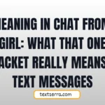 ) meaning in chat from a girl