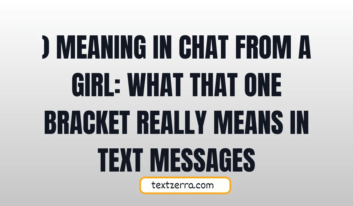 ) meaning in chat from a girl