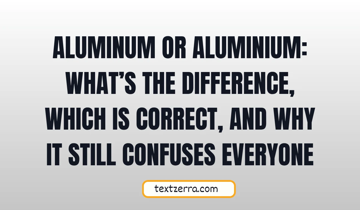 aluminum or aluminium