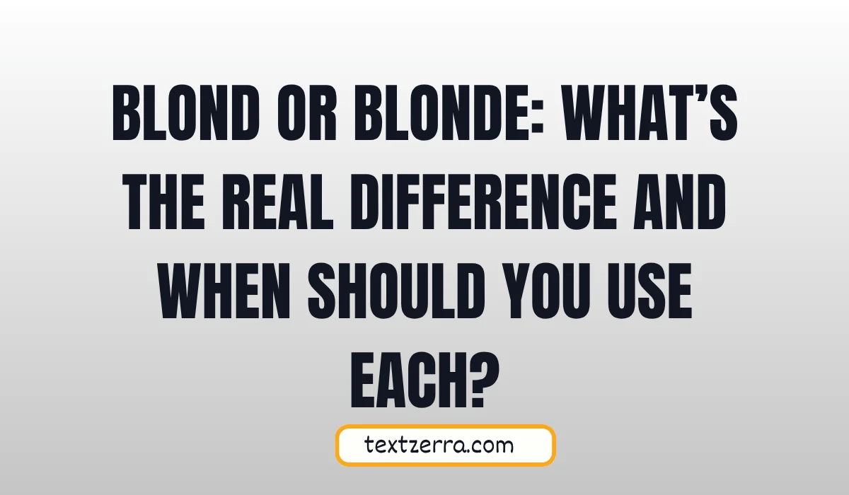 blond or blonde
