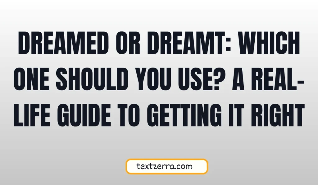 dreamed or dreamt