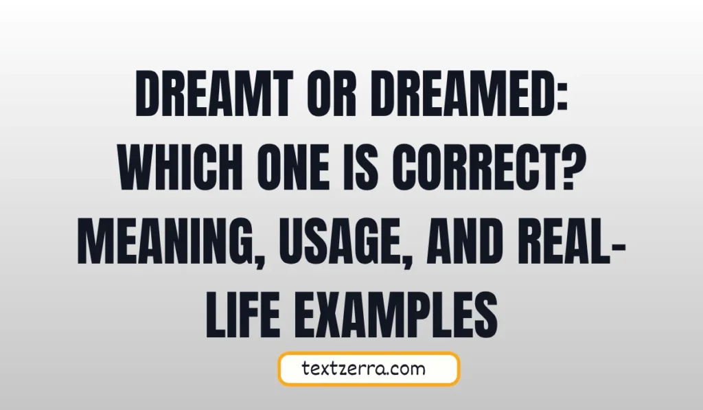 dreamt or dreamed