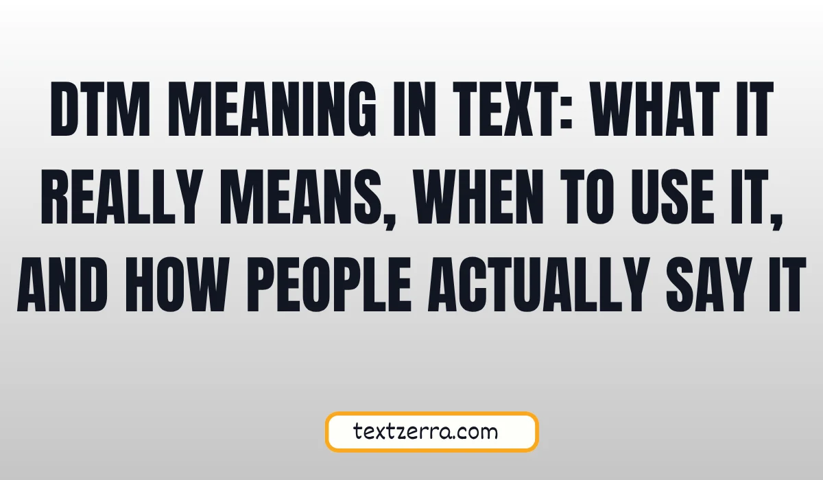 dtm meaning in text