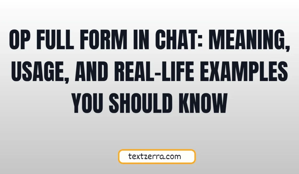 op full form in chat