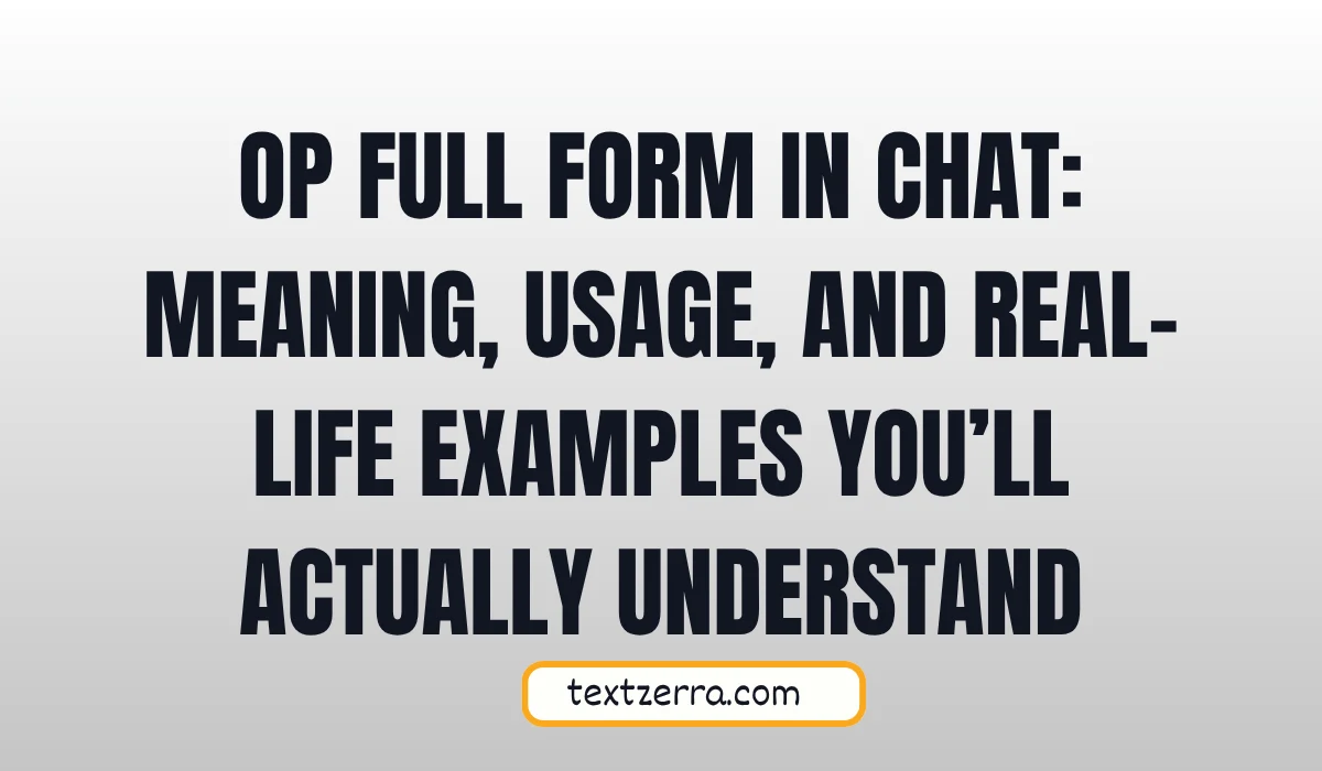 op full form in chat