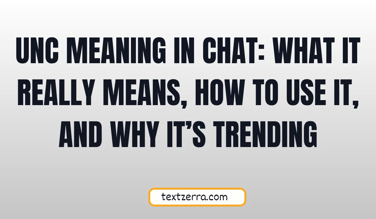 unc meaning in chat