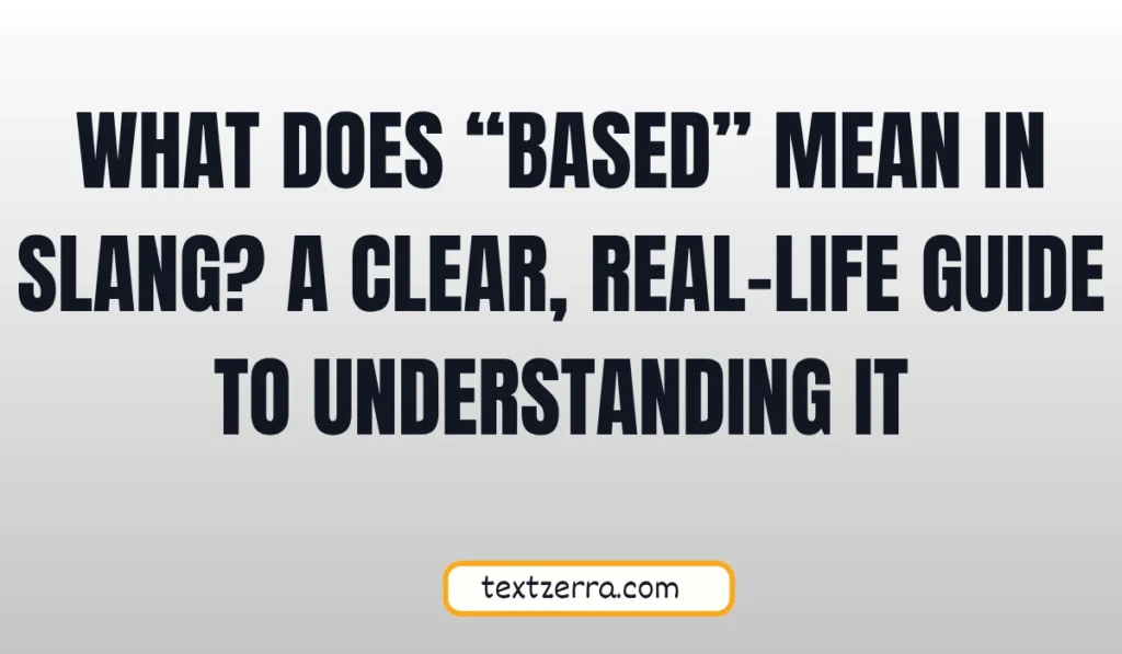 what does based mean slang