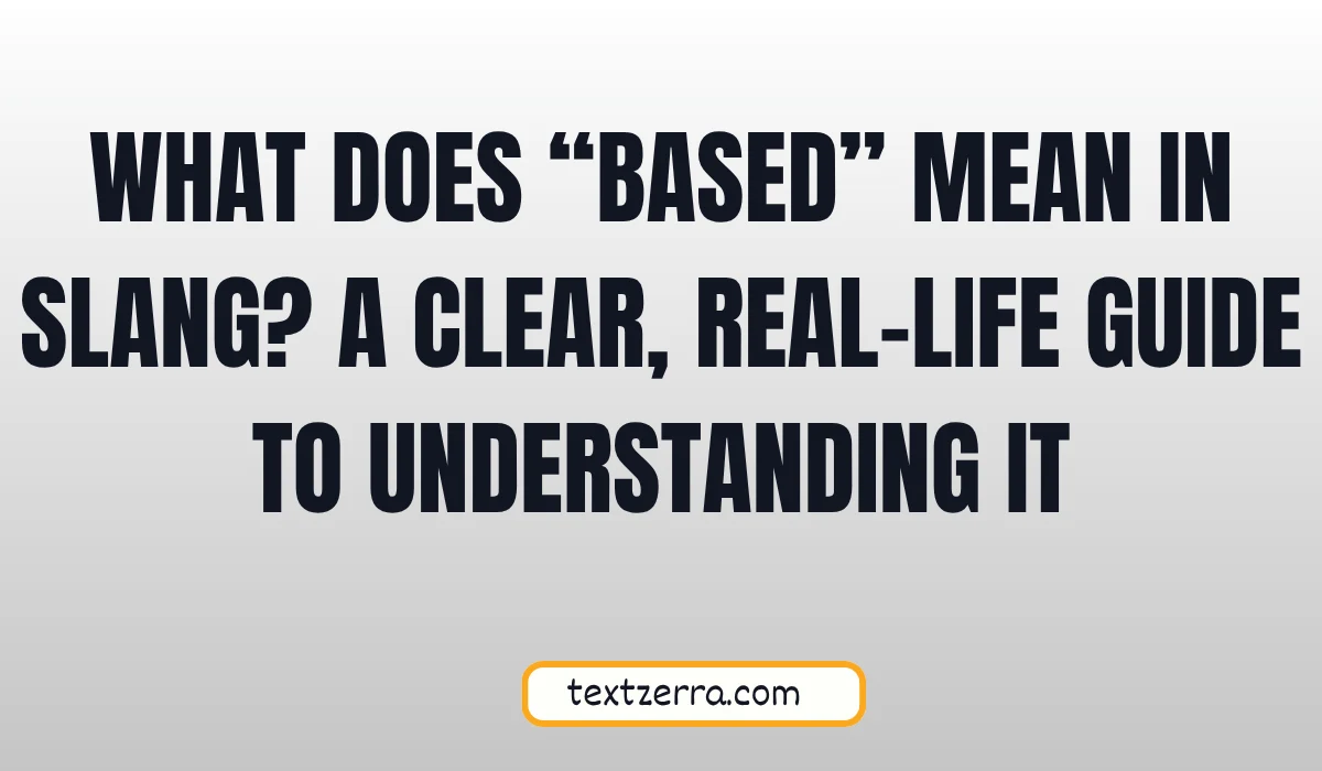 what does based mean slang