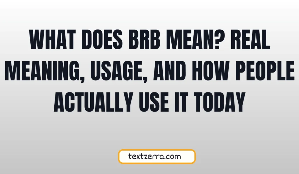 what does brb mean