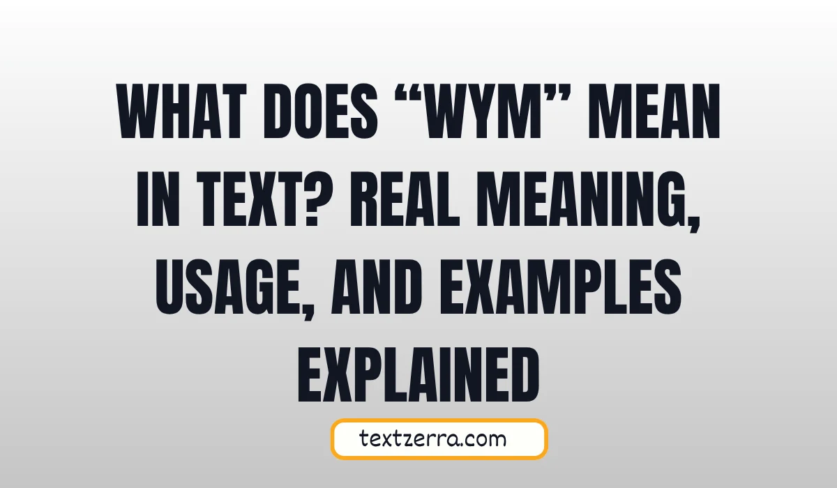 what does wym mean in text