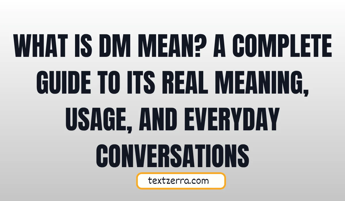 what is dm mean