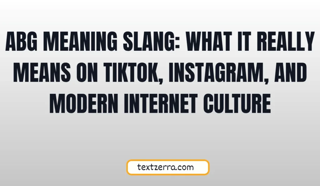 abg meaning slang