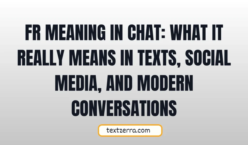 fr meaning in chat