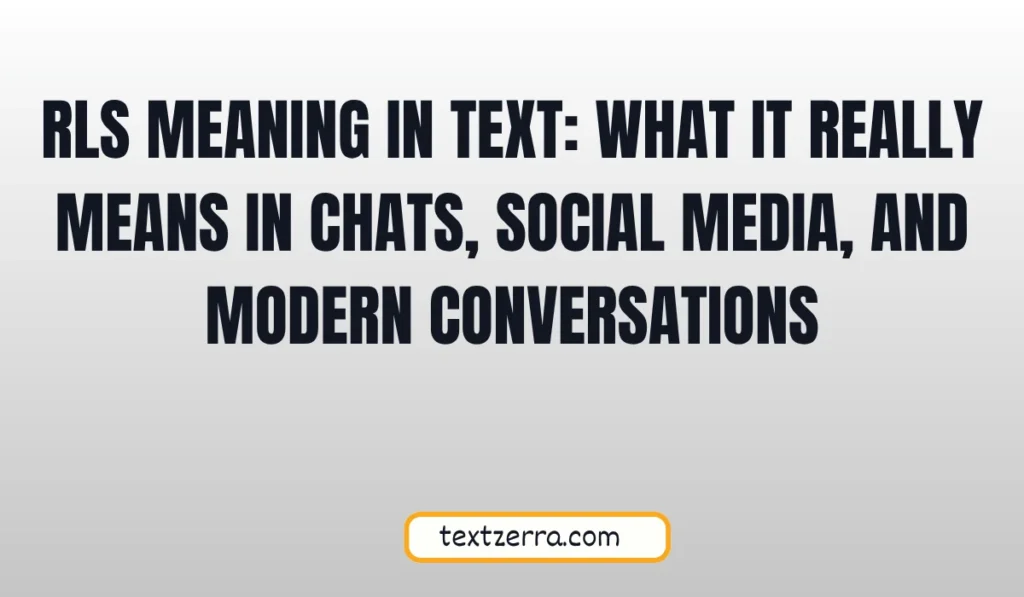 rls meaning in text