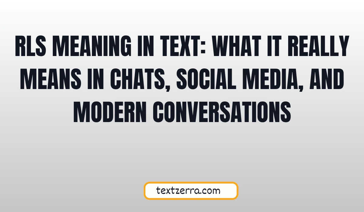 rls meaning in text