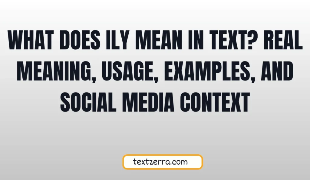 what does ily mean in text
