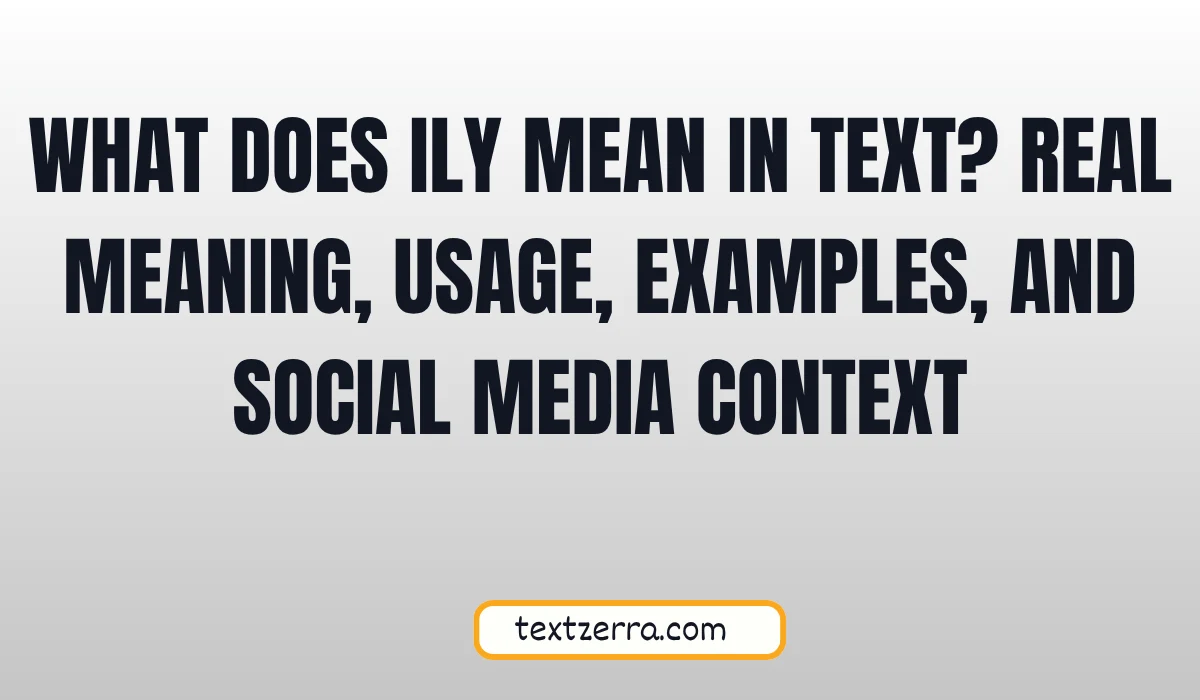 what does ily mean in text