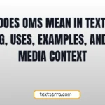 what does oms mean in text