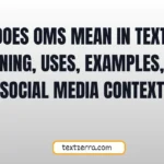 what does oms mean in text