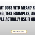 what does wtd mean