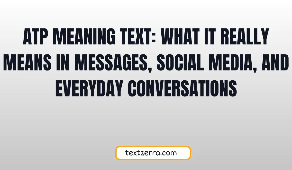 atp meaning text