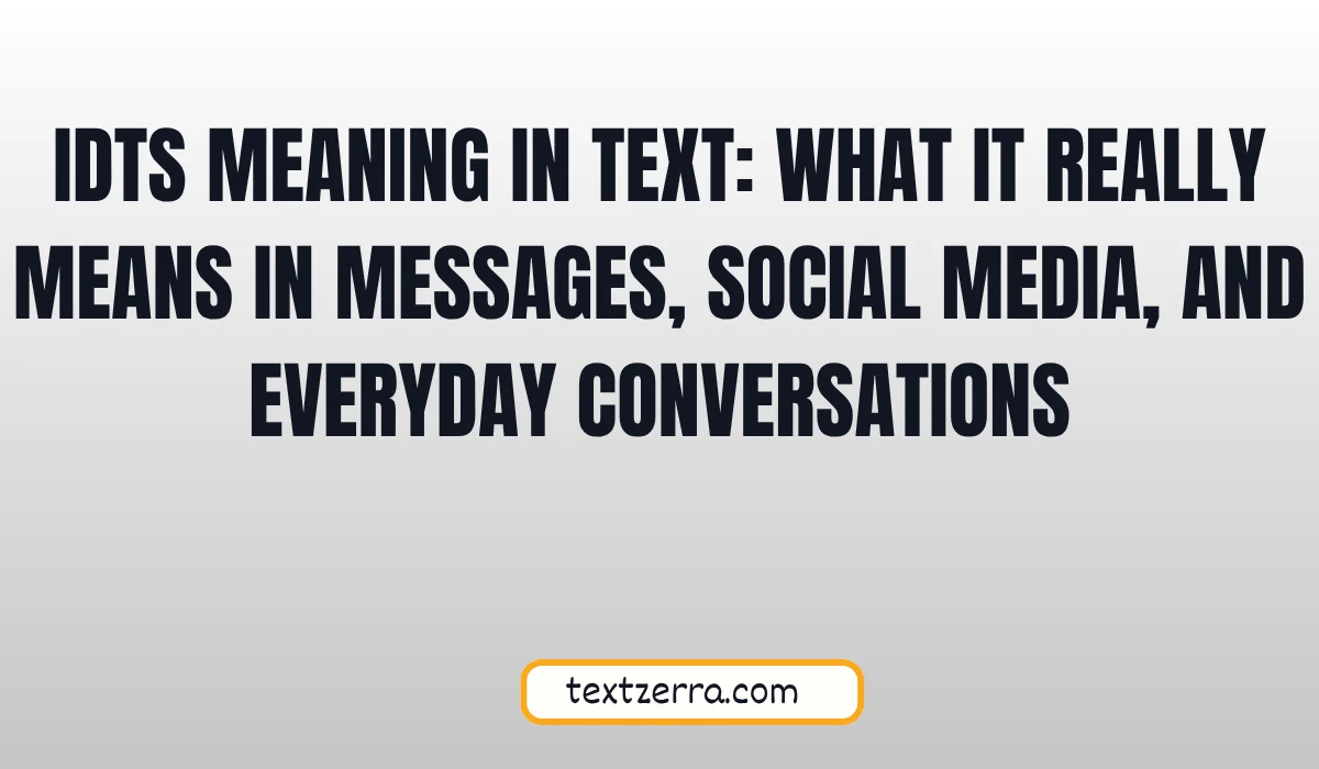 idts meaning in text