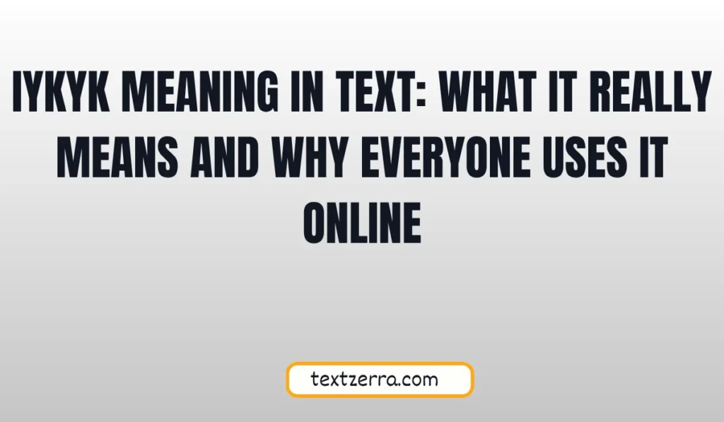 iykyk meaning in text