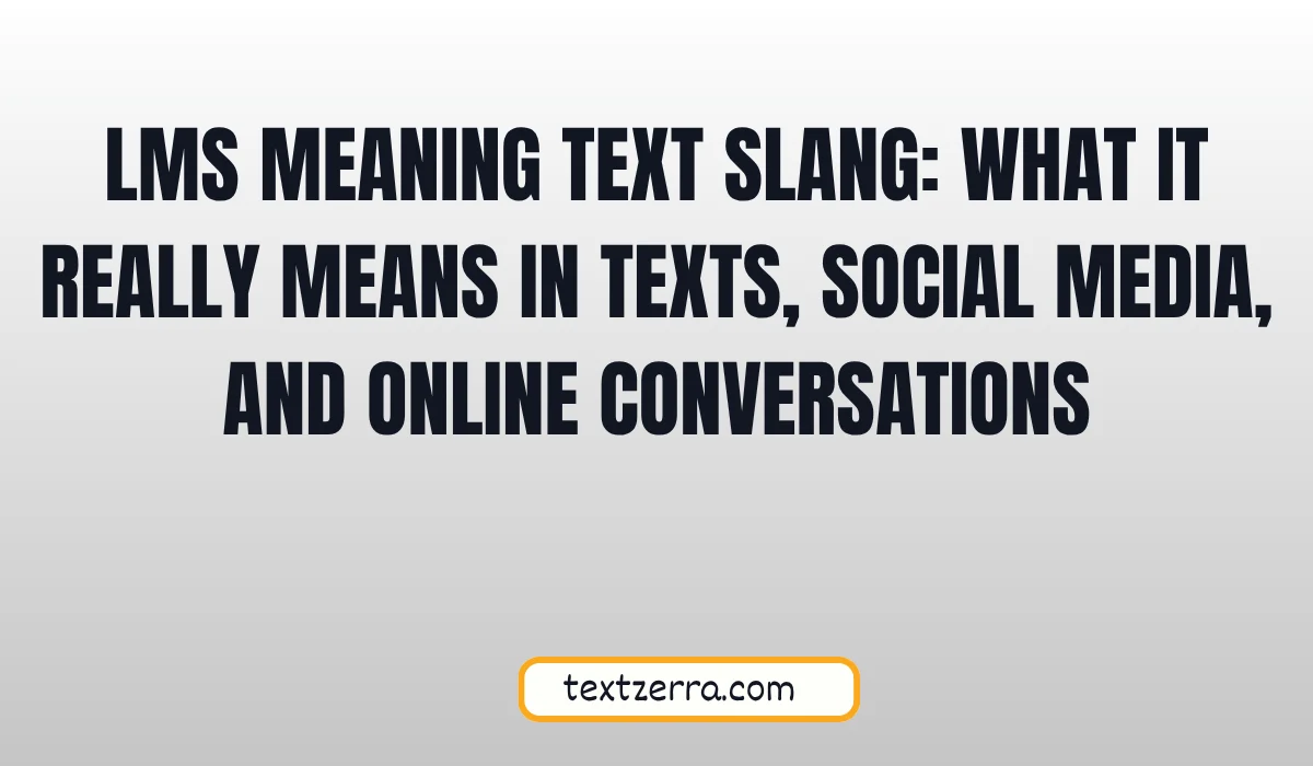 lms meaning text slang