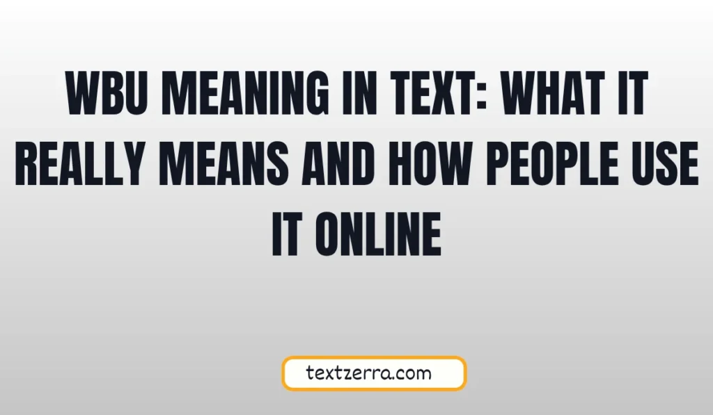 wbu meaning in text