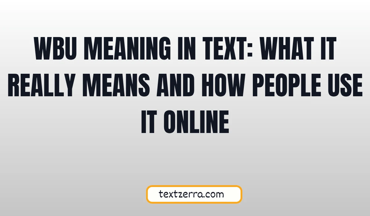 wbu meaning in text