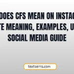 what does cfs mean on instagram