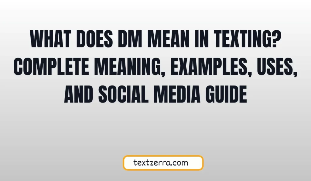 what does dm mean in texting