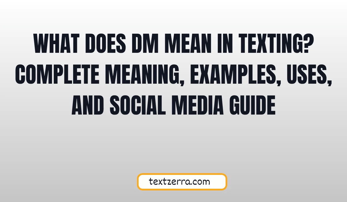 what does dm mean in texting