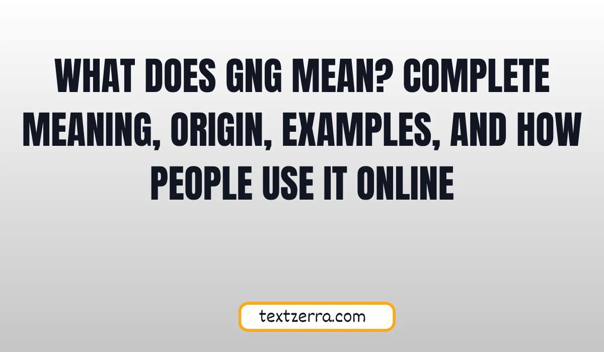 what does gng mean