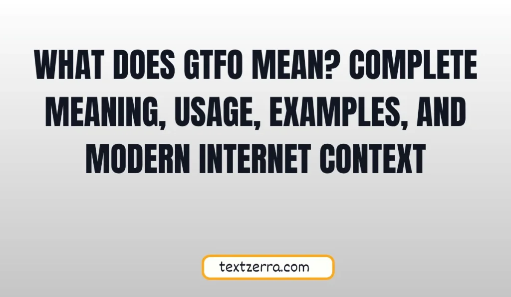 what does gtfo mean