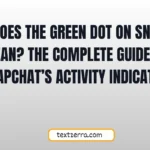 what does the green dot on snapchat mean
