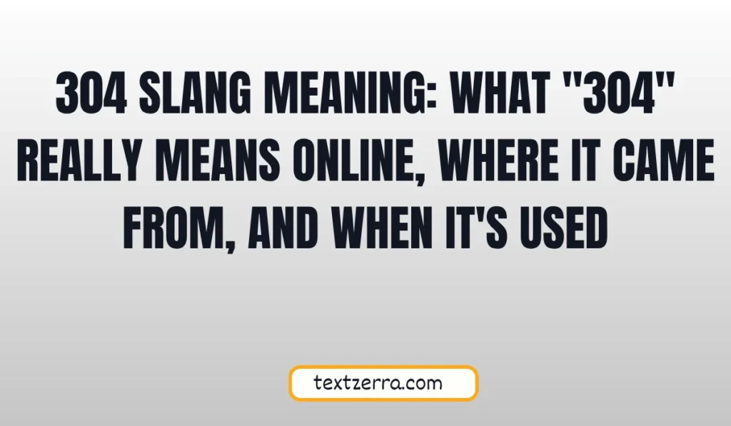 304 slang