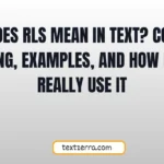 what does rls mean in text